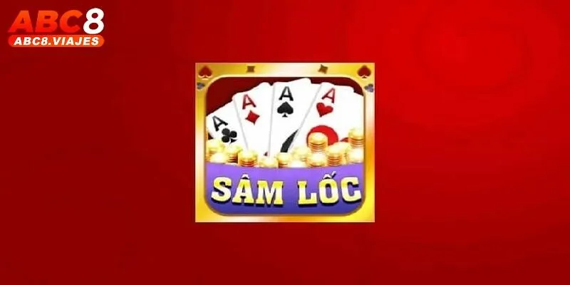 Bài Sâm Lốc ABC8 - Game Đánh Bài Săn Thưởng Cực Đỉnh