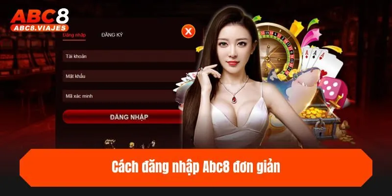 Đăng Nhập ABC8 Nhanh Chóng, An Toàn Chỉ Với 3 Bước 1 Cách đăng nhập ABC8 đơn giản