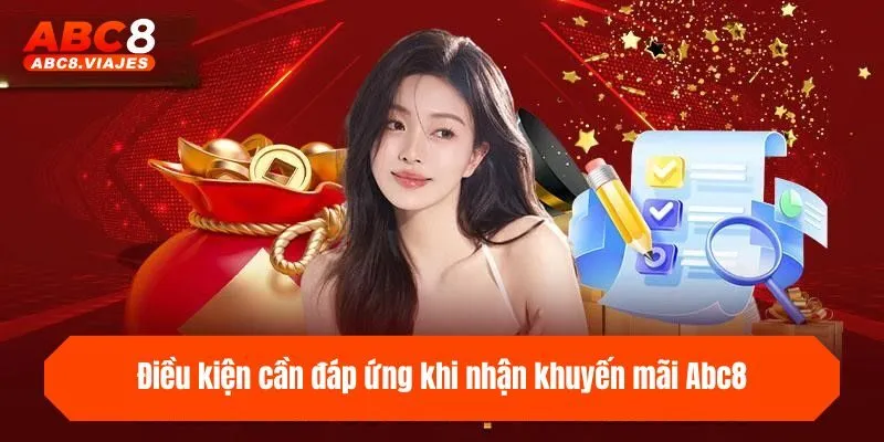 Điều kiện cần đáp ứng khi nhận khuyến mãi ABC8