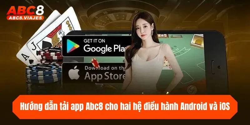 Hướng dẫn tải app ABC8 cho hai hệ điều hành Android và iOS