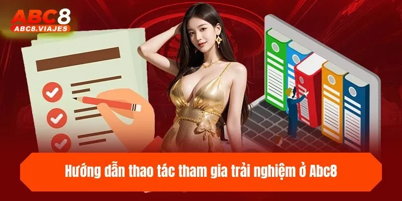 Hướng dẫn thao tác tham gia trải nghiệm ở ABC8