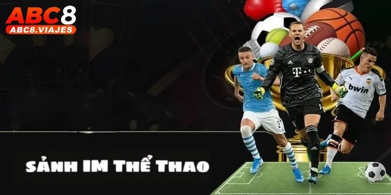 Bước vào thế giới thể thao tại IM Sports ABC8 có gì?