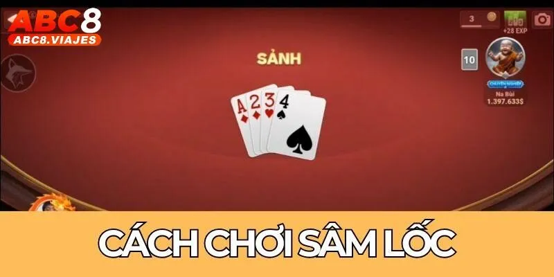 Phân tích luật đánh Sâm Lốc ABC8