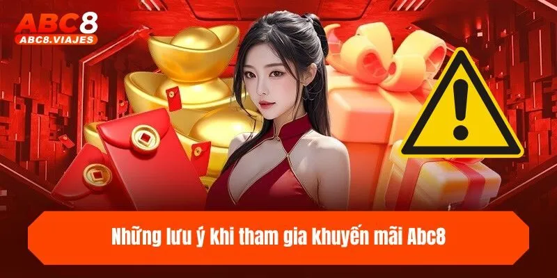 Những lưu ý khi tham gia khuyến mãi ABC8