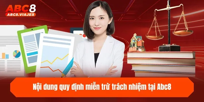Nội dung quy định miễn trừ trách nhiệm tại ABC8