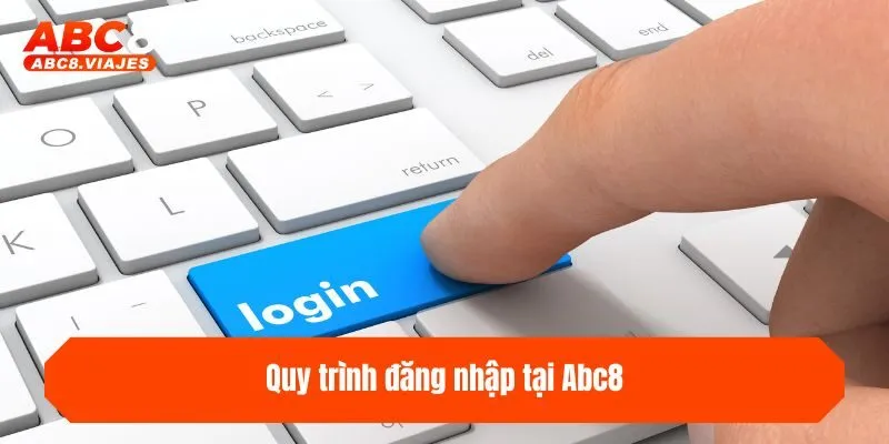 Quy trình đăng nhập tại ABC8